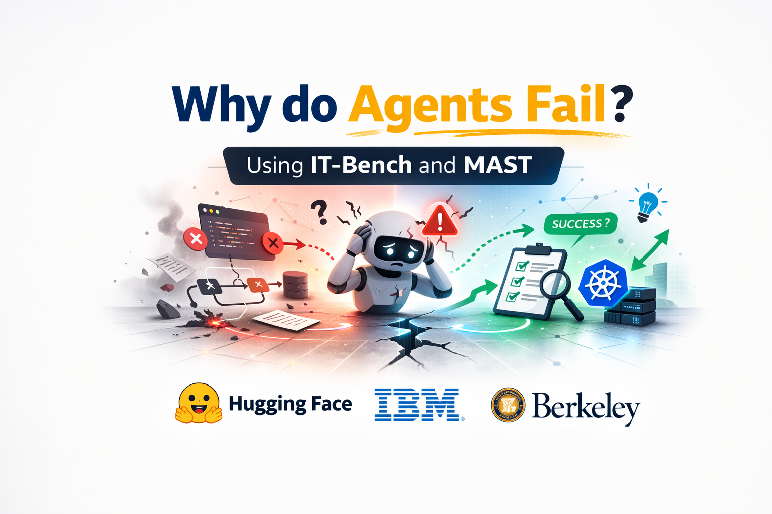 Hugging Face が IBM and UC Berkeley Diagnose Why Enterprise Agents Fail Using IT-Bench and MAST を紹介 ── 企業エージェントの「脆弱性」が丸わかりに