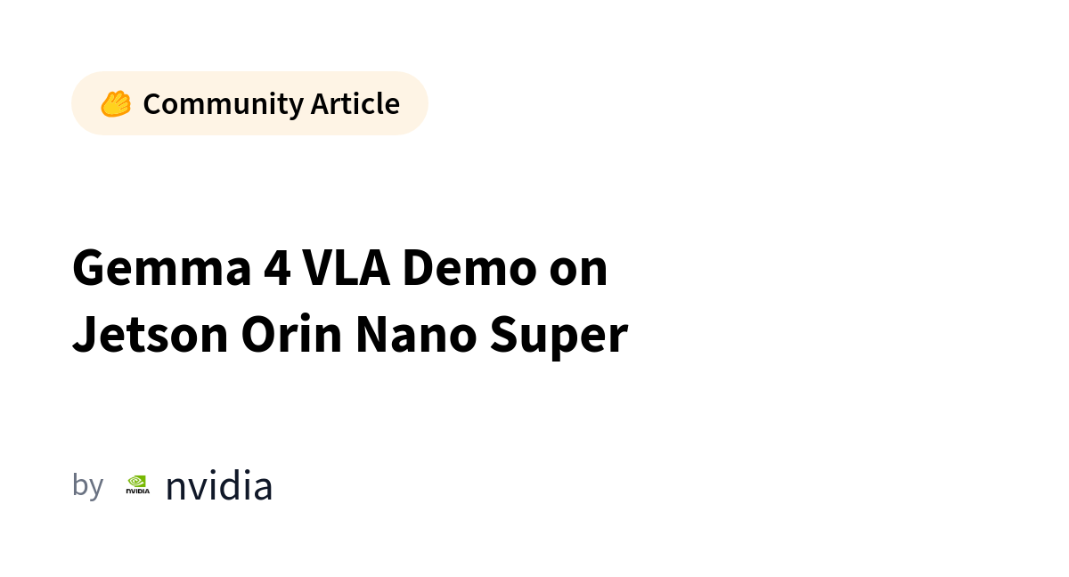Gemma 4 VLA Demo on Jetson Orin Nano Super カバー画像