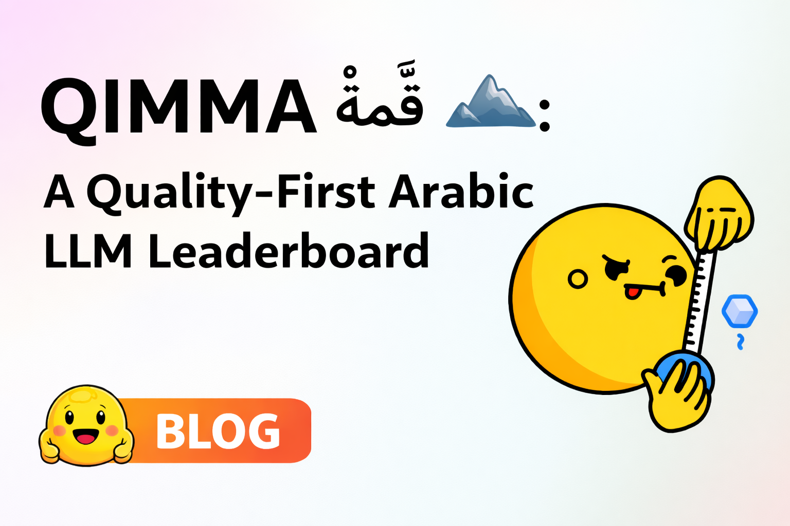 QIMMA قِمّة ⛰: A Quality-First Arabic LLM Leaderboard カバー画像