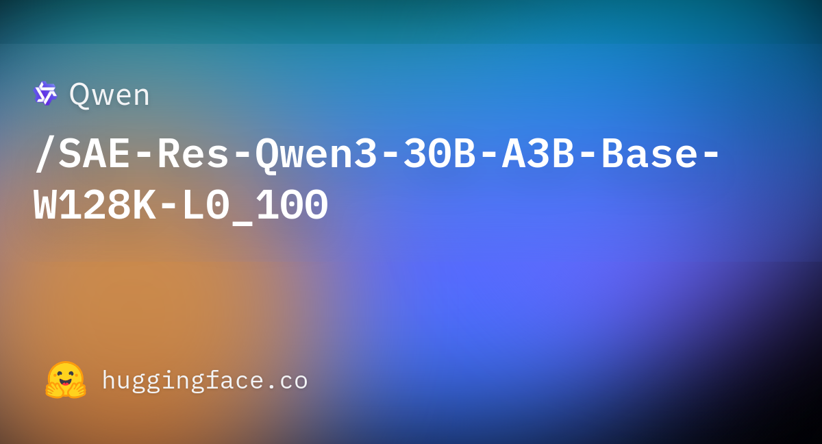 Qwen3-30B-A3B-Base-W128K-L0_100 カバー画像