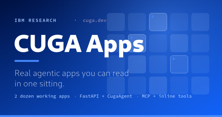 Build real agentic apps using CUGA: two dozen working examples on a lightweight harness カバー画像
