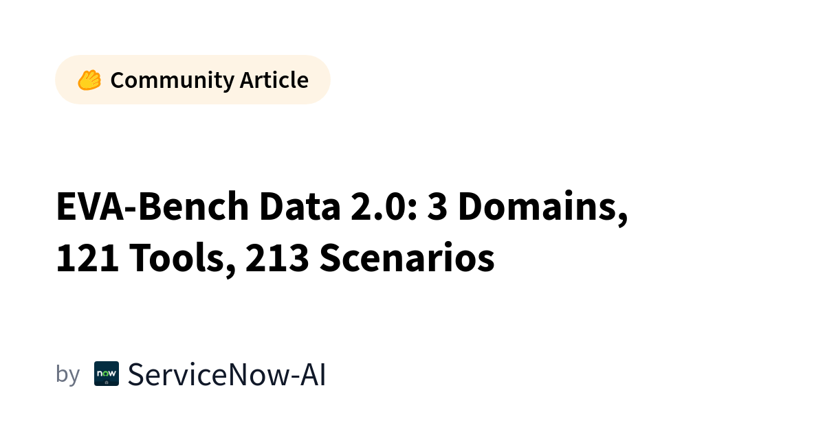 EVA-Bench Data 2.0: 3 Domains, 121 Tools, 213 Scenarios カバー画像