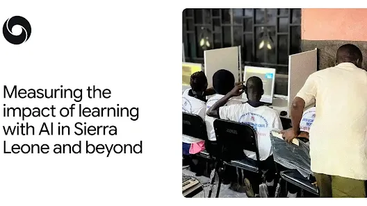 Measuring the impact of learning with AI in Sierra Leone and beyond カバー画像