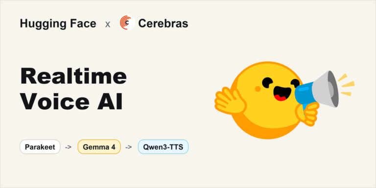 Hugging Face and Cerebras bring Gemma 4 to real-time voice AI カバー画像