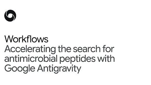 Accelerating the search for antimicrobial peptides with Google Antigravity カバー画像